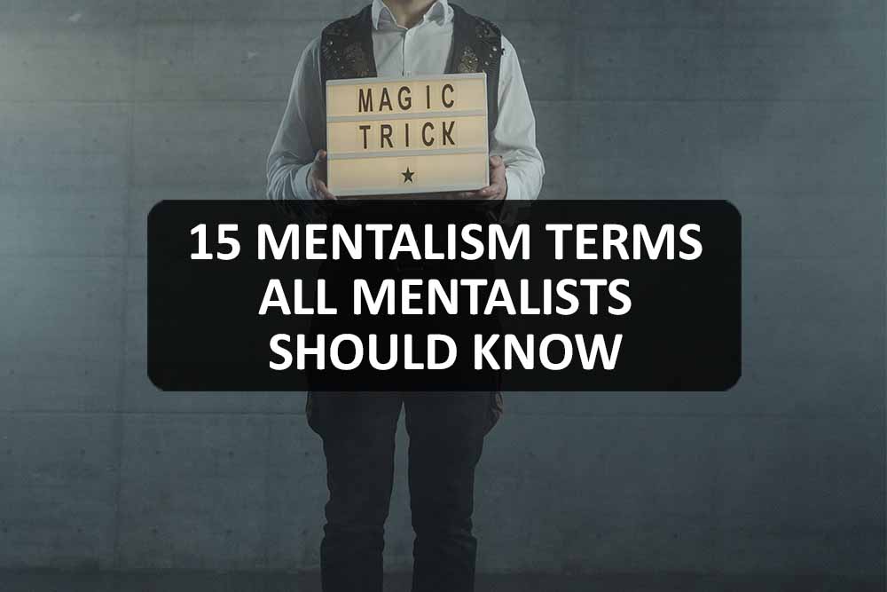 15 Mentalism Terms All Mentalists Should Know