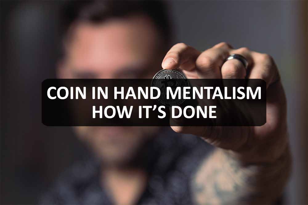 Coin in Hand Mentalism - How It’s Done
