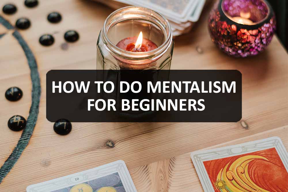 How to Do Mentalism for Beginners