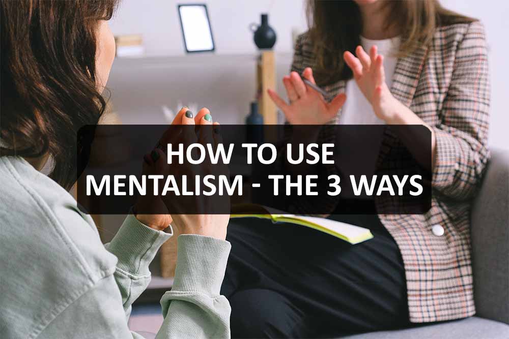 How to Use Mentalism