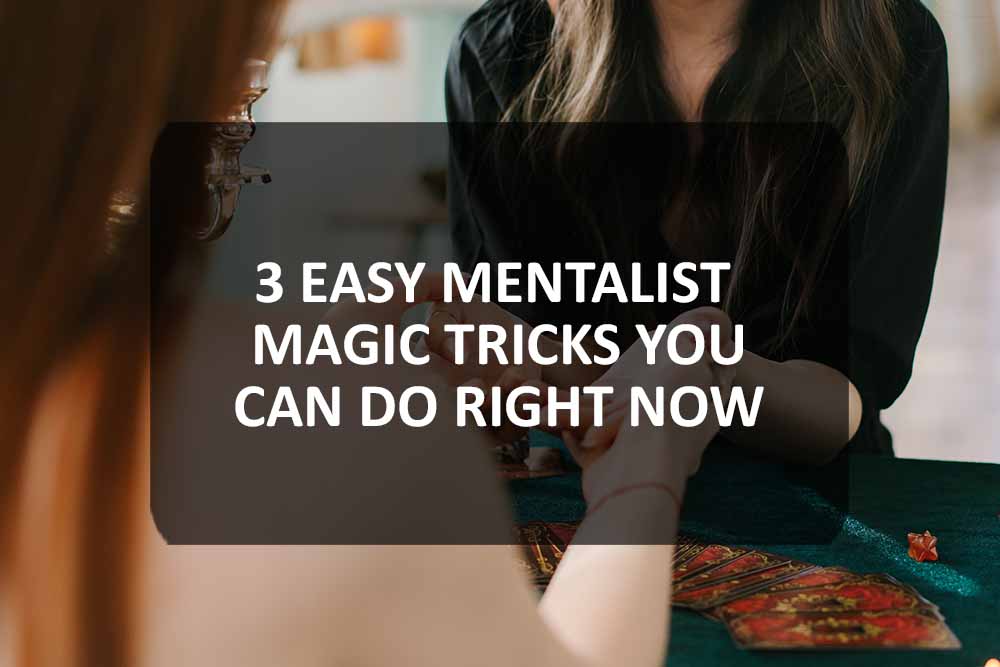 3 Easy Mentalist Magic Tricks