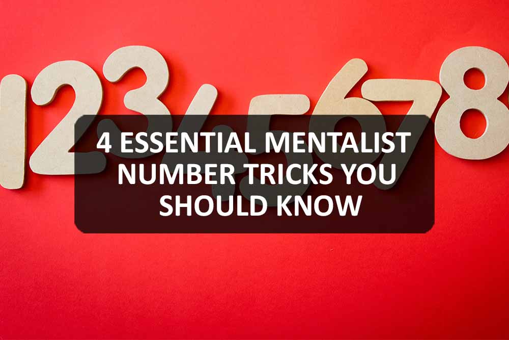 4 Essential Mentalist Number Tricks You Should Know