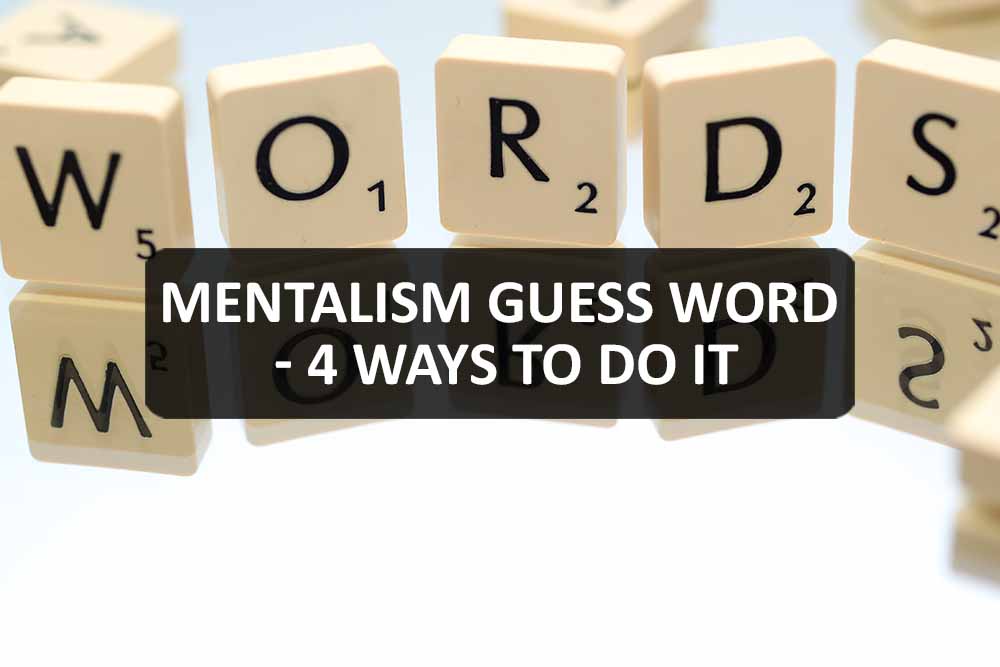 Mentalism Guess Word - 4 Ways to Do It