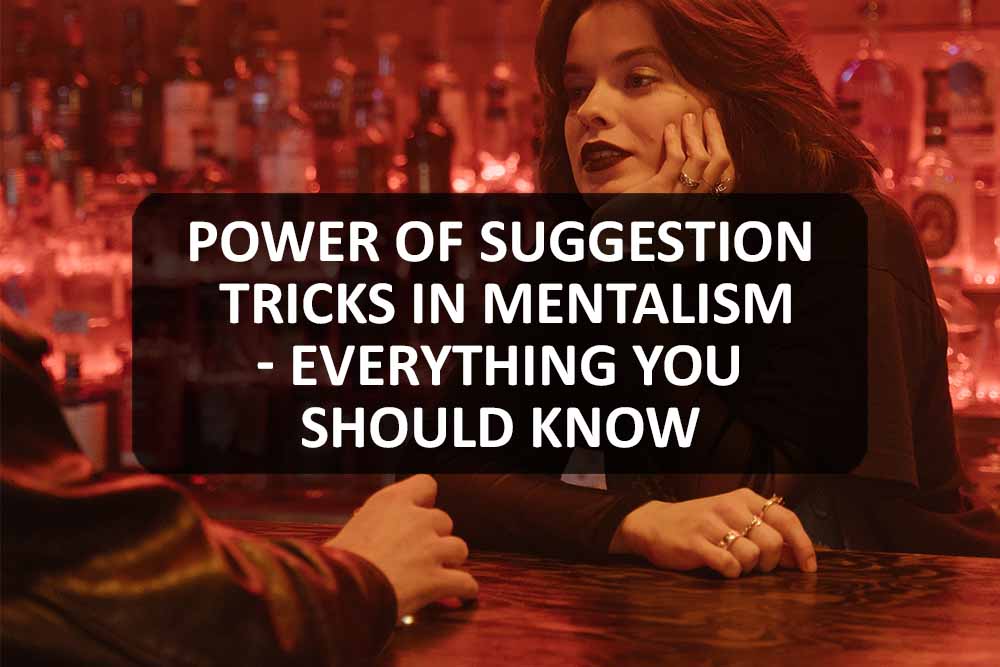 Power of Suggestion Tricks in Mentalism