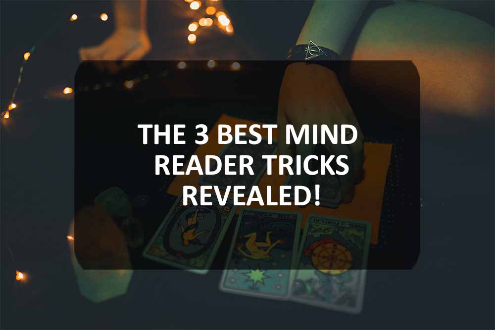The 3 Best Mind Reader Tricks Revealed