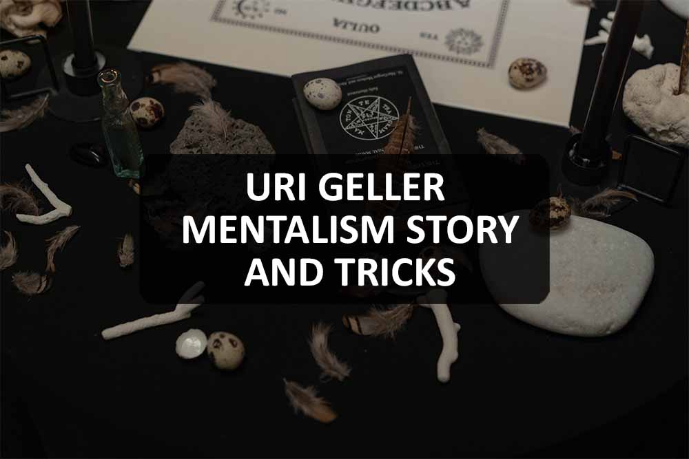 Uri Geller - Mentalism Story and Tricks