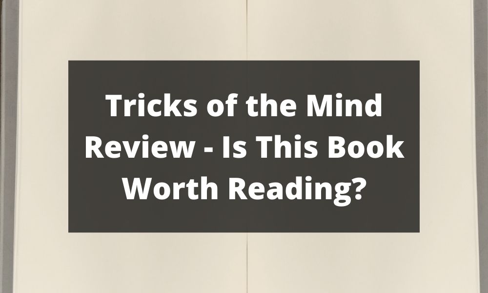 Tricks of the Mind Review - Is This Book Worth Reading
