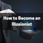 How to Become an Illusionist