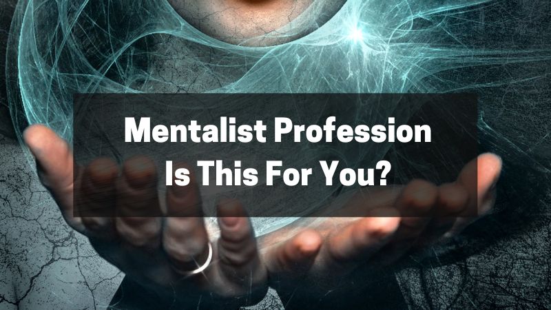 Mentalist Profession - Is This For You