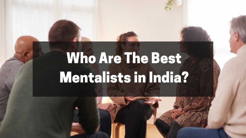 Who Are The Best Mentalists in India